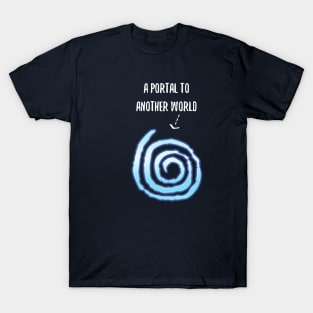 A Portal To Another World T-Shirt